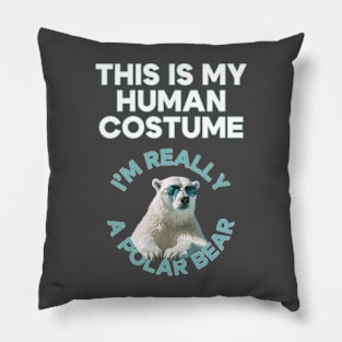 This Is My Human Costume. I'm Really A Polar Bear - Kawaii Polar Bear Pillow