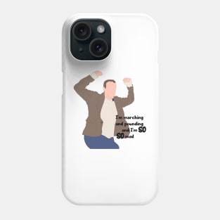 Marching and Pounding and So Mad -  Shrinking Quote Phone Case