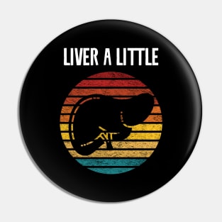 Live A Little Retro Pin