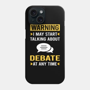 Warning Debate Phone Case