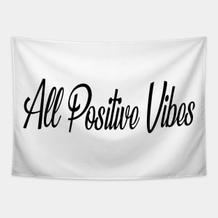 ALL POSITIVE VIBES - B Tapestry