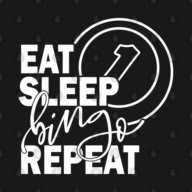 Discover Eat Sleep Bingo Repeat Bingo Lover - Bingo - T-Shirt