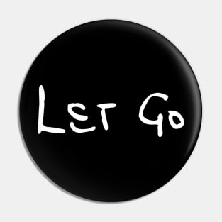 let go Pin