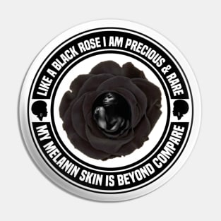 As Precious And Rare As A Black Rose Pin