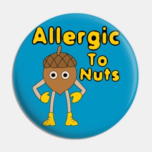 Allergic to Nuts Pin