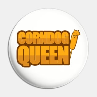 Corndog Queen Corn dog lover Gift Pin