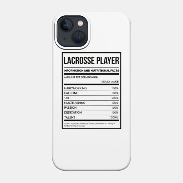 Awesome And Funny Nutrition Label Lacrosse LAX Saying Quote For A Birthday Or Christmas - Lacrosse - Phone Case