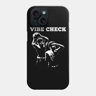 VIBE CHECK Phone Case