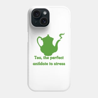 Tea, the perfect antidote to stress Phone Case