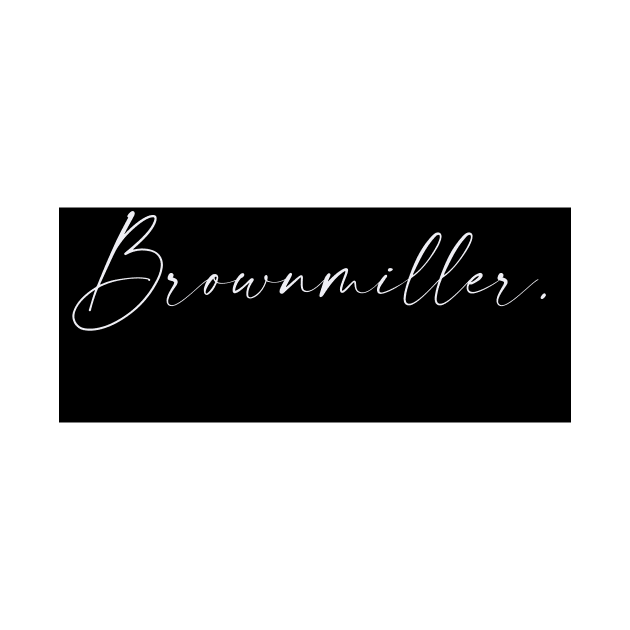 Brownmiller Name, Brownmiller Birthday by flowertafy