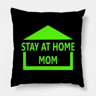 Stay at Home Mom Pillow