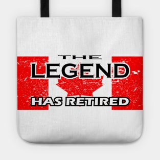 THE LEGEND HAS RETIRED, flag of CANADA t-shirt sweater hoodie samsung iphone case coffee mug tablet case tee birthday gifts Tote