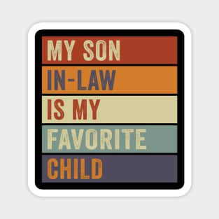 My Son In Law Is My Favorite Child Funny Retro Vintage Magnet