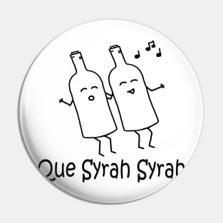 Que Syrah Syrah Pin