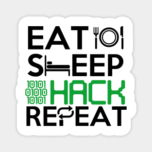 Eat Sleep Hack Repeat Hacker tshirt hacking gift Magnet