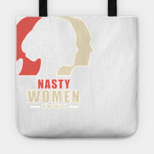 Nasty Women Won't Rest March Washington Tote