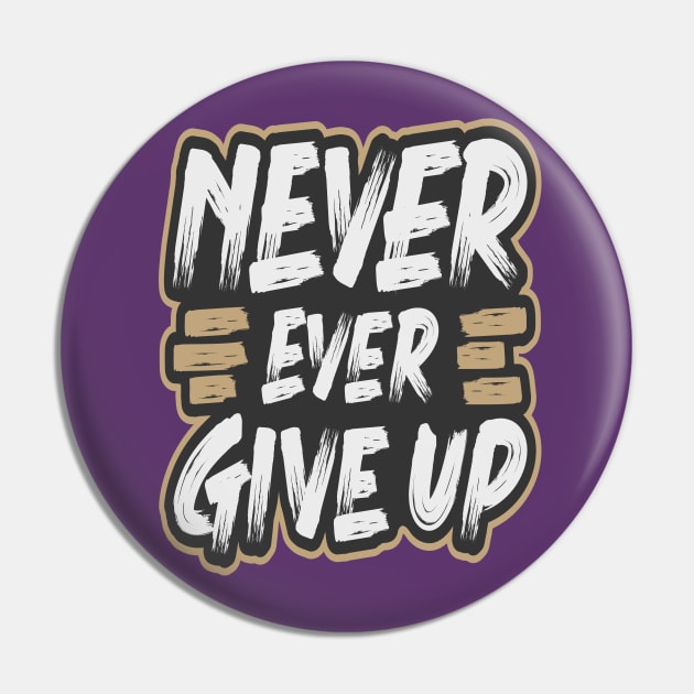 NEVER EVER GIVE UP Pin by Mahmoud