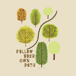 Follow Your Own path T-Shirt