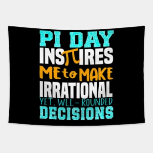 Pi Day Inspires Me To Make Irrational Decisions Math Tapestry