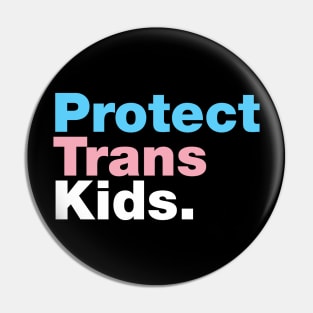 Protect Trans Kids Flag Pin