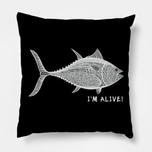 Bluefin Tuna - I'm Alive! - meaningful animal design Pillow