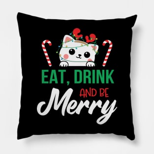 Cute Cat Eat Drink and Be Merry Christmas Gift Pillow