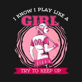 Play Like A Girl Baseball Softball Player T-Shirt