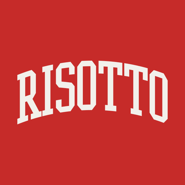 Risotto College Type Italian Food Risotto Lover by PodDesignShop