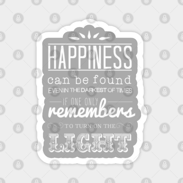 Happiness Can Be Found Dumbledore Quote Harry Potter Harry Potter Magnet Teepublic