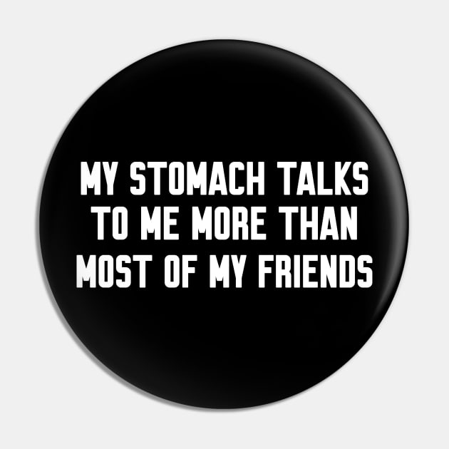 My stomach talks to me, Funny sayings Pin by WorkMemes