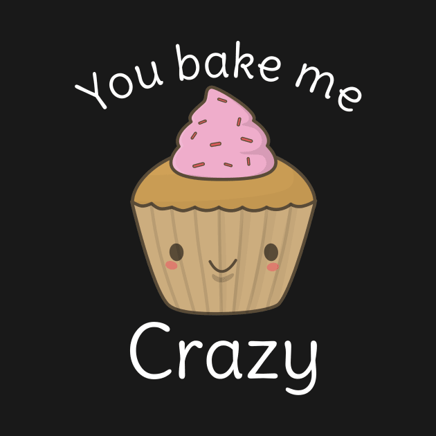 Cute and Funny Cupcake Pun T-Shirt by happinessinatee