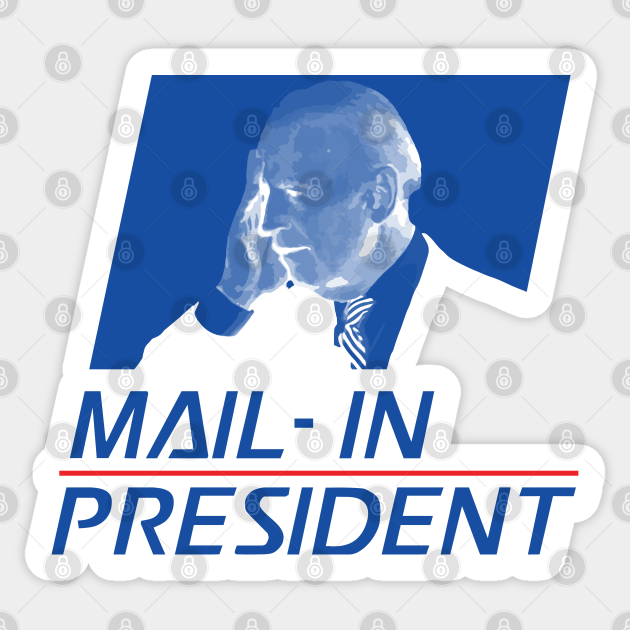 Anti Joe Biden Mail-In President Funny Trump Election Fraud Political Satire AOC GOP Deplorables Red Pill - Biden - Sticker