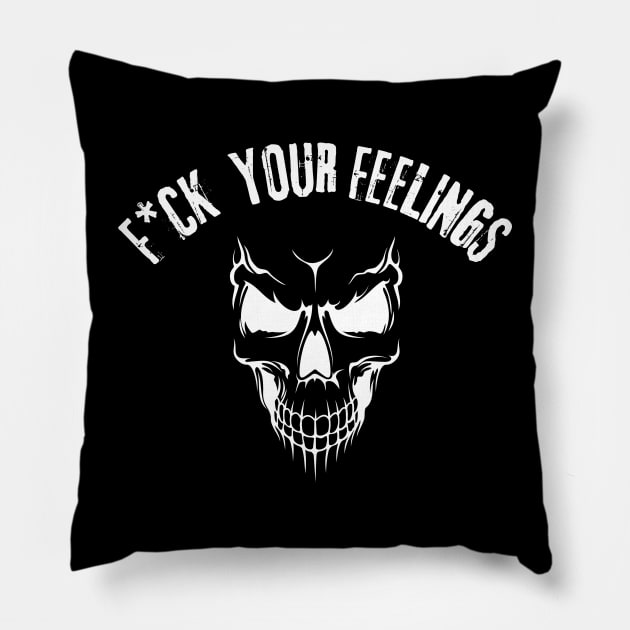 fuck your feelings Pillow by vaporgraphic