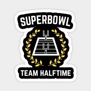 Superbowl Team Halftime | Get Ready for Game Day Magnet