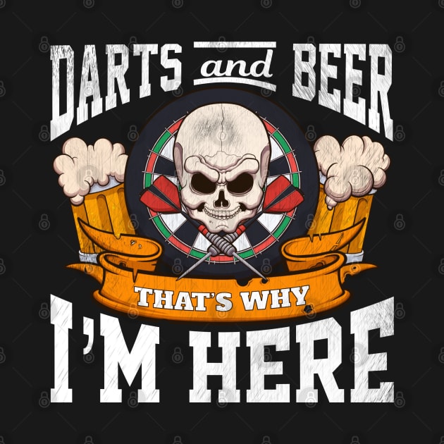 Darts And Beer That’s Why I’m Here by TheMaskedTooner
