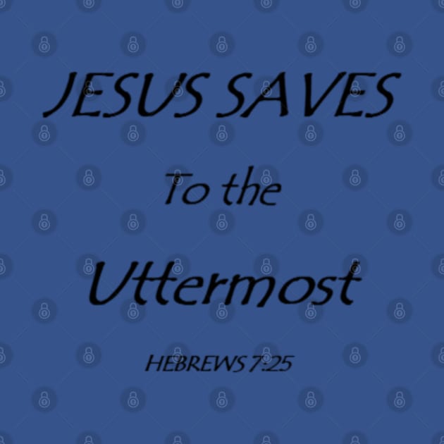 JESUS SAVES to the Uttermost by Moses77