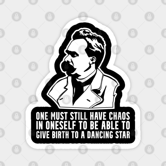 Nietzsche Chaos In Your Soul Quote Portrait Graphic Magnet by Huhnerdieb Apparel