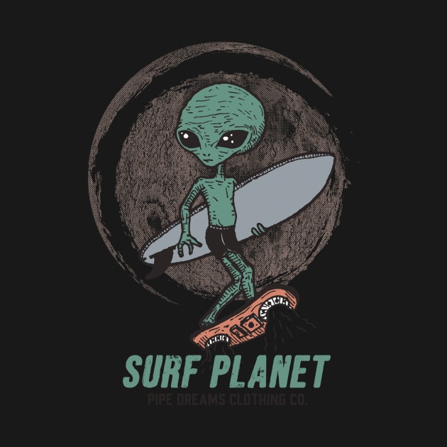 Surf Planet by Pipe Dreams Clothing Co.