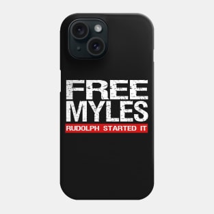 Free Myles Rudolph Started It Phone Case