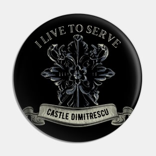 i live to serve castle dimitrescu Pin