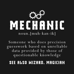 Mechanic Noun Definition Mechanic Gift T-Shirt T-Shirt