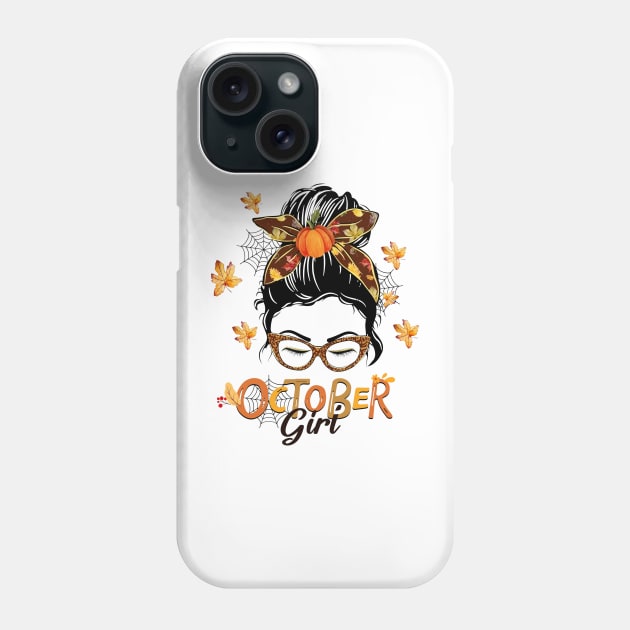 October Girl Shir Halloween Thankgiving Girls Women Love Phone Case by Rene	Malitzki1a