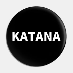 KATANA Pin