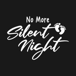 No More Silent Night T-Shirt