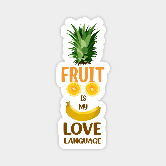 Fruit is My Love Language 2 Magnet by JB's Design Store