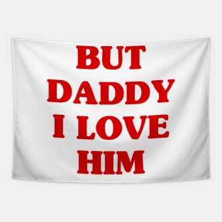 But Daddy Tapestry