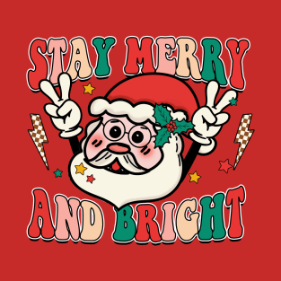 Stay Merry And Bright T-Shirt