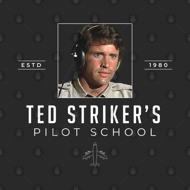 Ted Striker's Pilot School Est. 1980 by BodinStreet