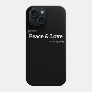 Give Me Peace & Love Phone Case