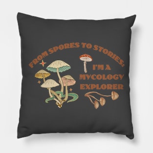 From Spores to Stories: I'm a Mycology Explorer Pillow